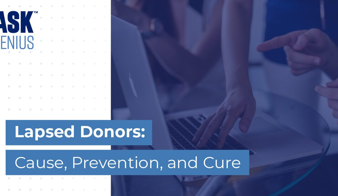 Lapsed Donors: Cause, Prevention, and Cure