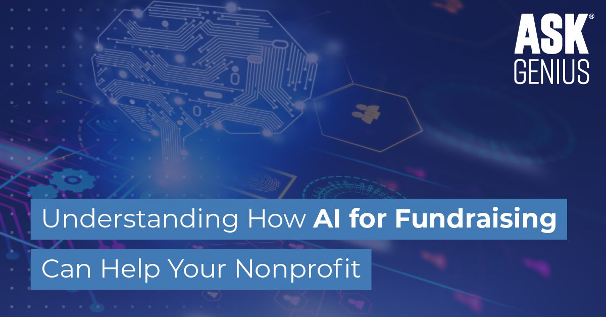 Understanding How AI for Fundraising Can Help Your Nonprofit