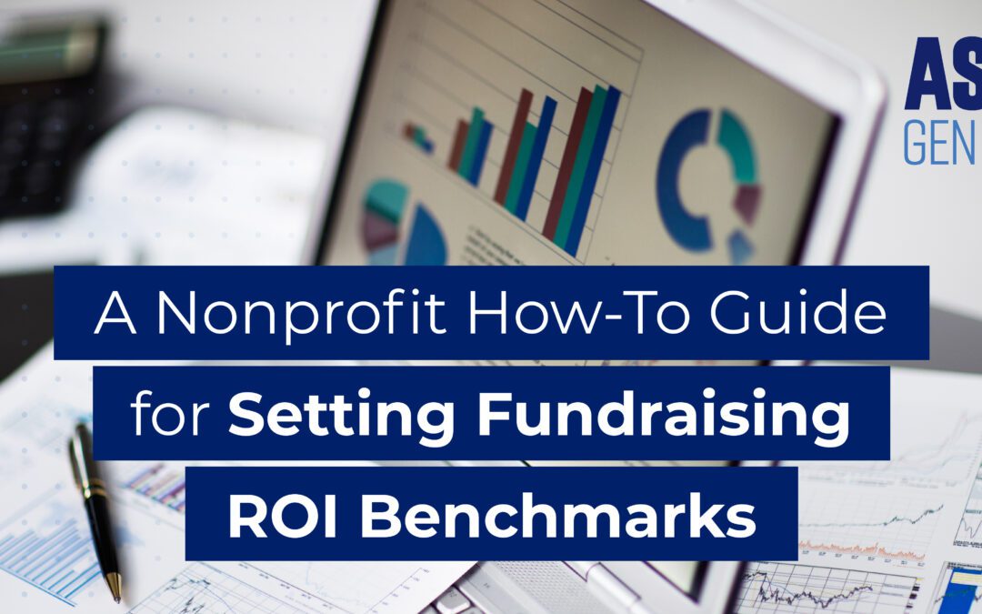 A How-To Guide for Setting Fundraising ROI Benchmarks