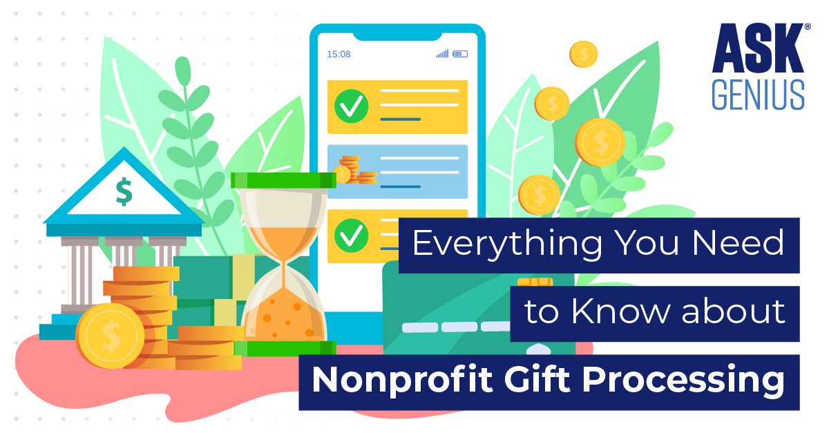 Everything You Need to Know about Nonprofit Gift Processing