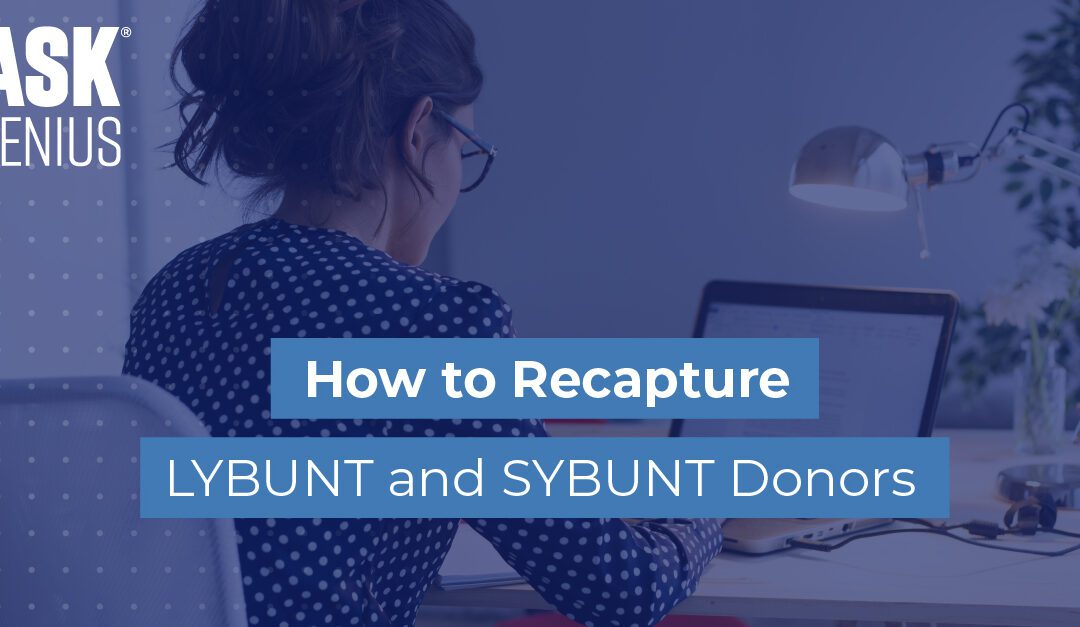 How to Recapture LYBUNT and SYBUNT Nonprofit Donors This Year