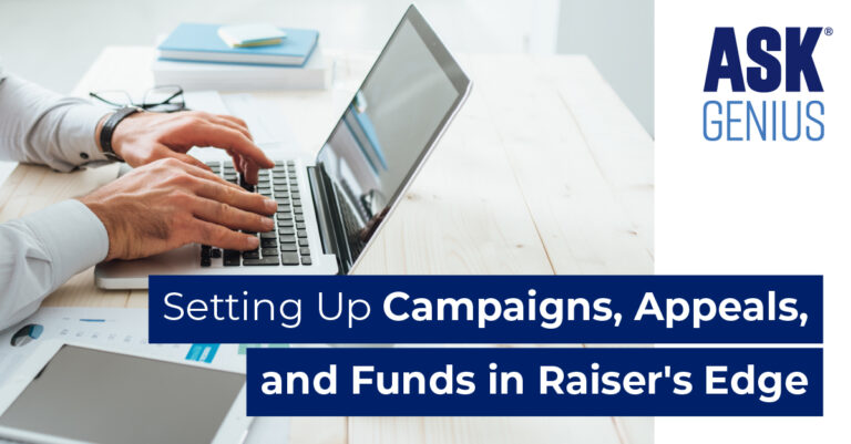 Setting Up Campaigns, Appeals, and Funds in Raiser’s Edge